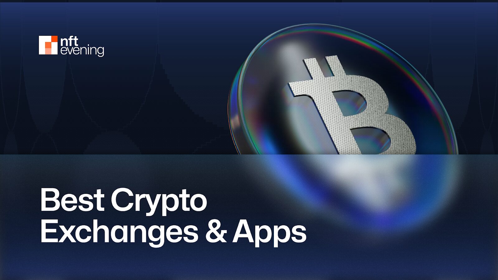 Best Crypto Exchanges and Apps to Buy Bitcoin in 2024