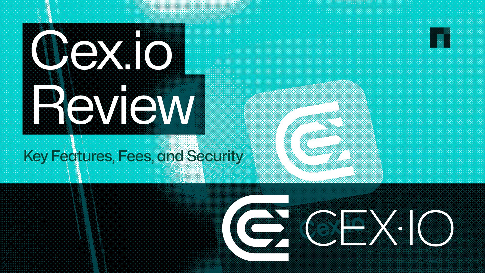 CEX.IO Review: Key Features, Fees, and Security