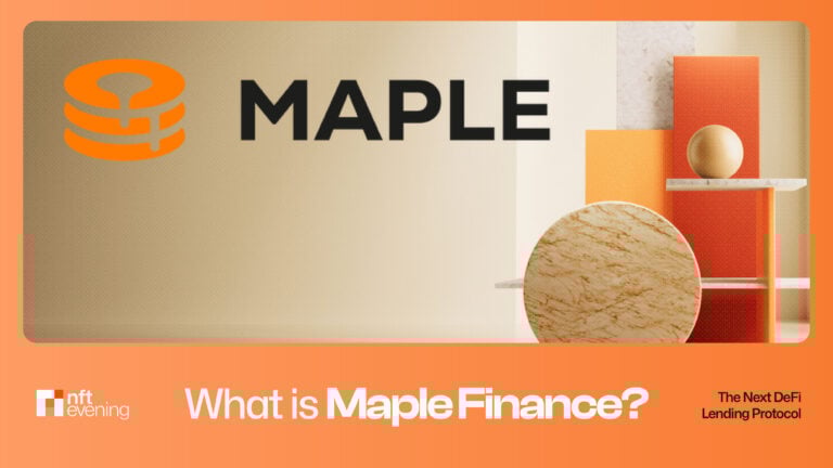 What is Maple Finance? The Next DeFi Lending Protocol