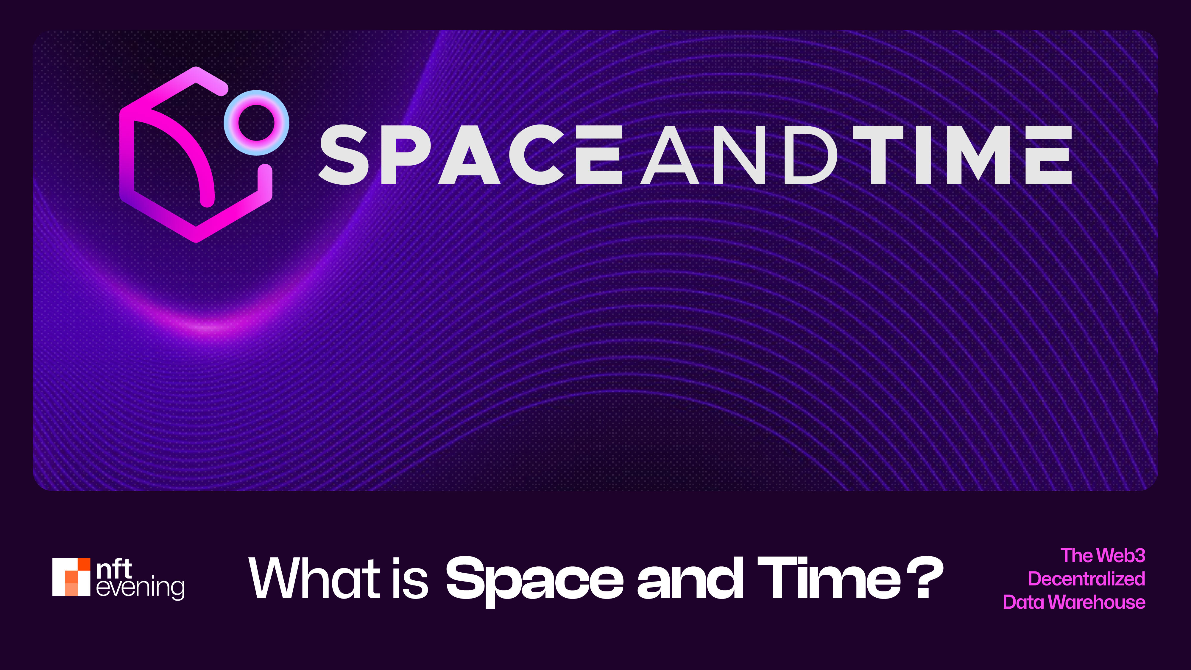 What is Space and Time Crypto (SXT)? What is Space and Time (SXT)? The Web3 Decentralized Data Warehouse