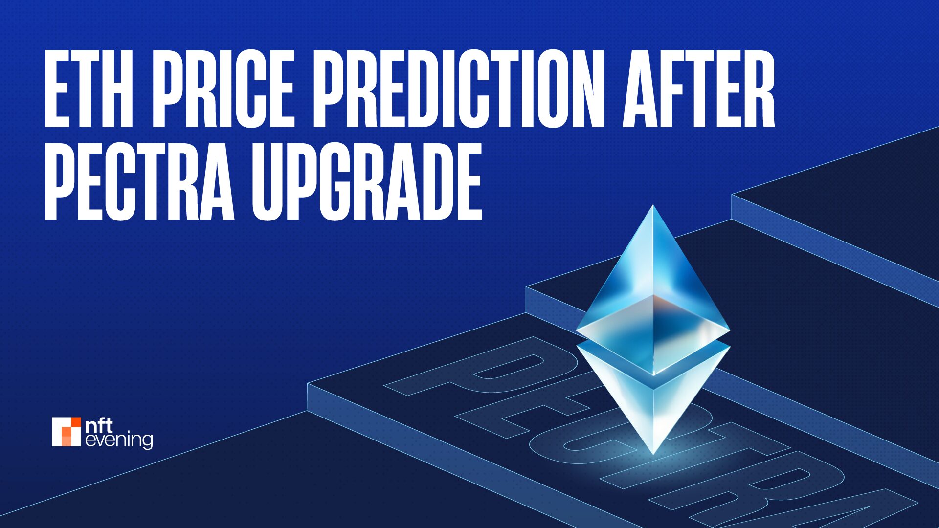 ETH Price Prediction after Pectra Upgrade in May