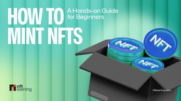 How to Mint an NFT: A Beginner's Guide