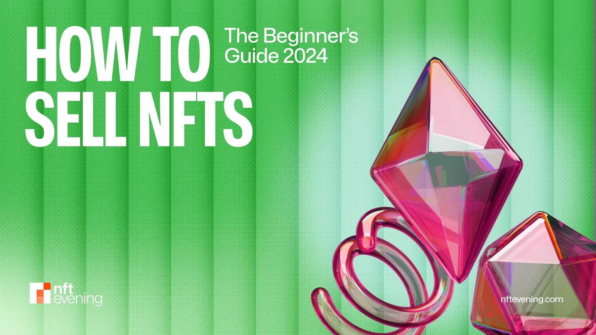 How to Sell NFT: The Complete Beginner’s Guide