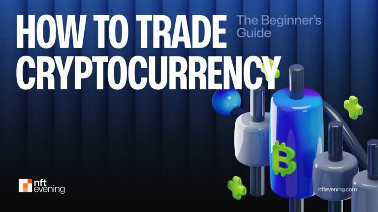 How to Trade Cryptocurrency? The Beginner’s Guide 2025