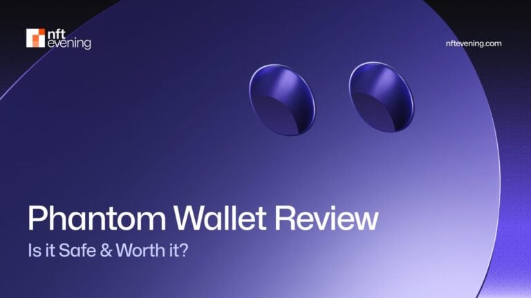 Phantom Wallet Review 2025: Is it Safe & Worth it?