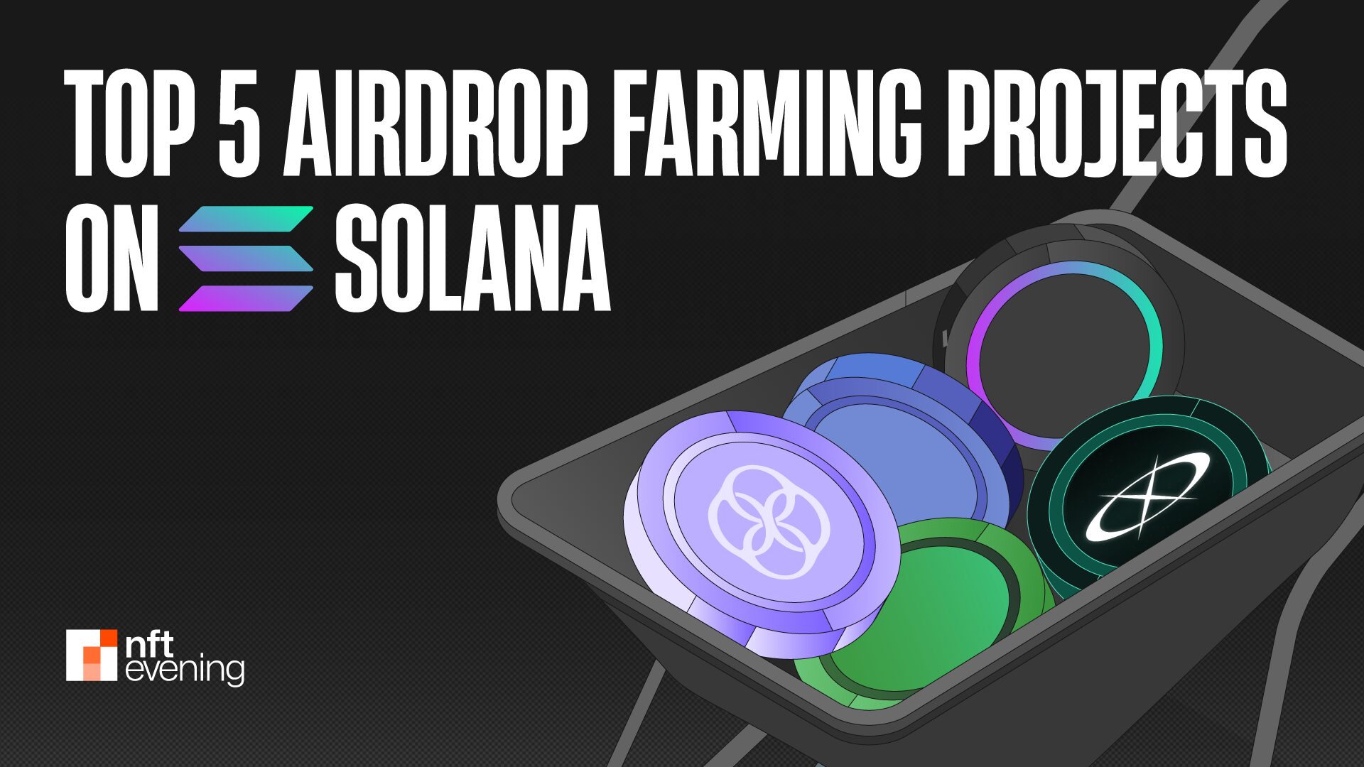 Top 5 Best Airdrop Farming Projects on Solana (Part 1)