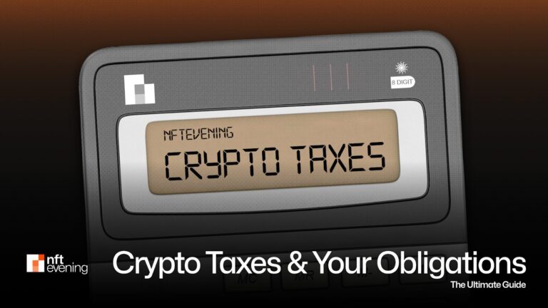 Crypto Taxes and Your Obligations - The Ultimate Guide