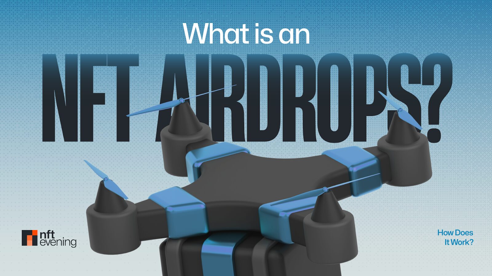 What is an NFT Airdrop and How Does It Work