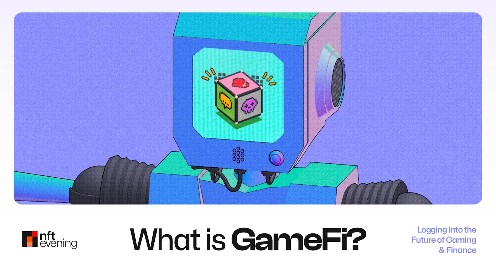 What is GameFi? Logging Into the Future of Gaming & Finance