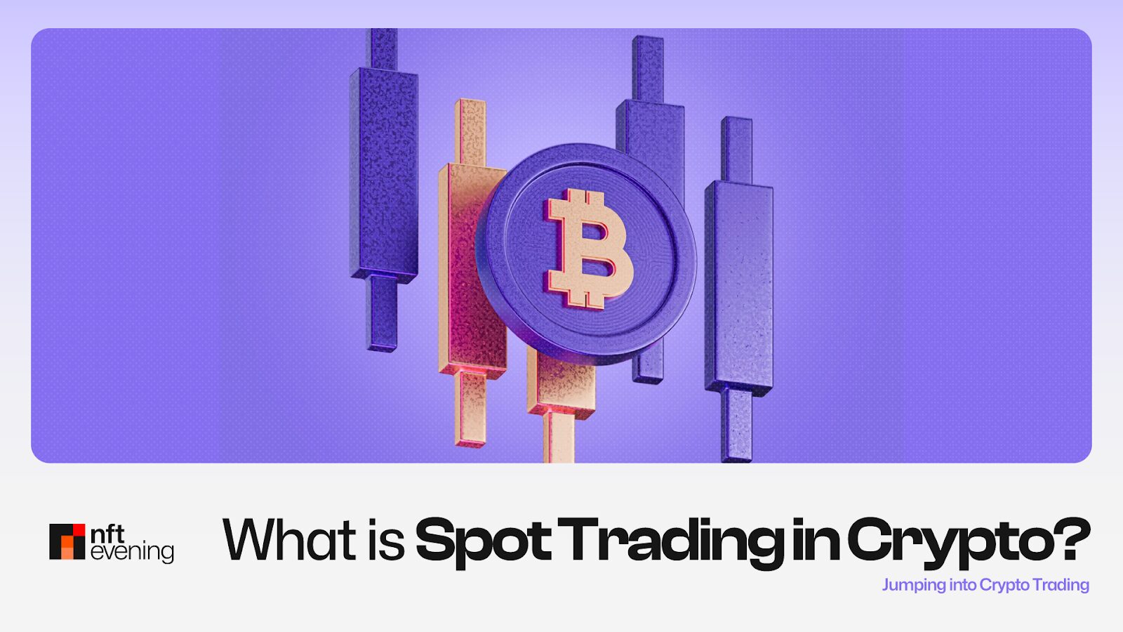 What is Spot Trading in Crypto for Beginners