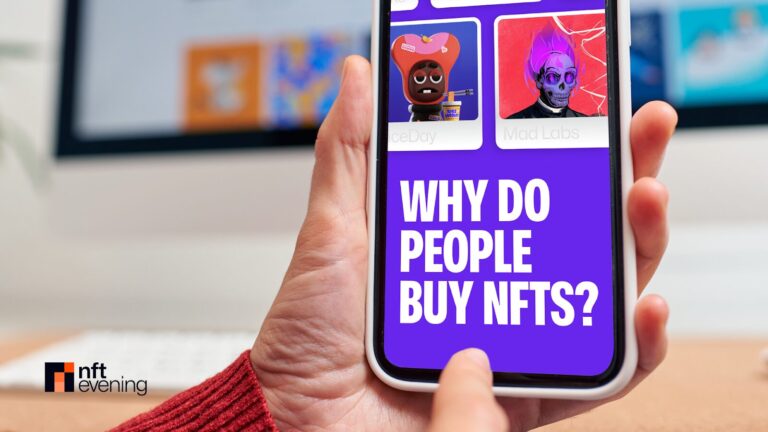 Why Do People Buy NFTs? 7 Reasons Explained