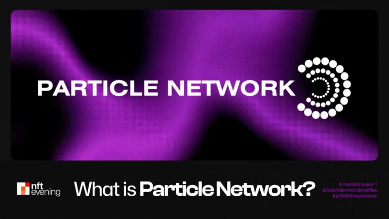 What is Particle Network? The Use PARTI Token in the Ecosystem