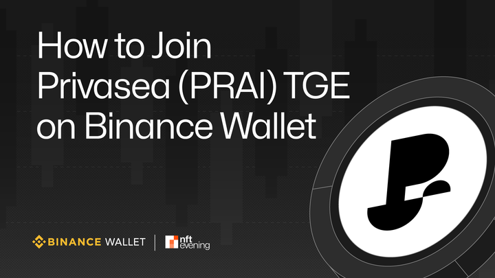 Binance Wallet to Host Privasea AI (PRAI) TGE on PancakeSwap
