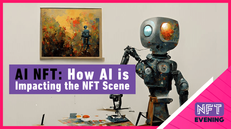 AI NFT How AI is Impacting the NFT Scene (PINK)