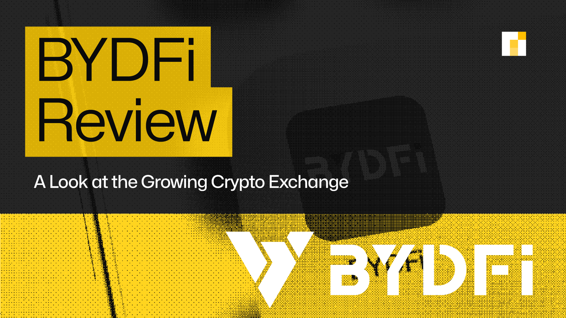 BYDFi Review 2025: A Look at the Growing Crypto Exchange
