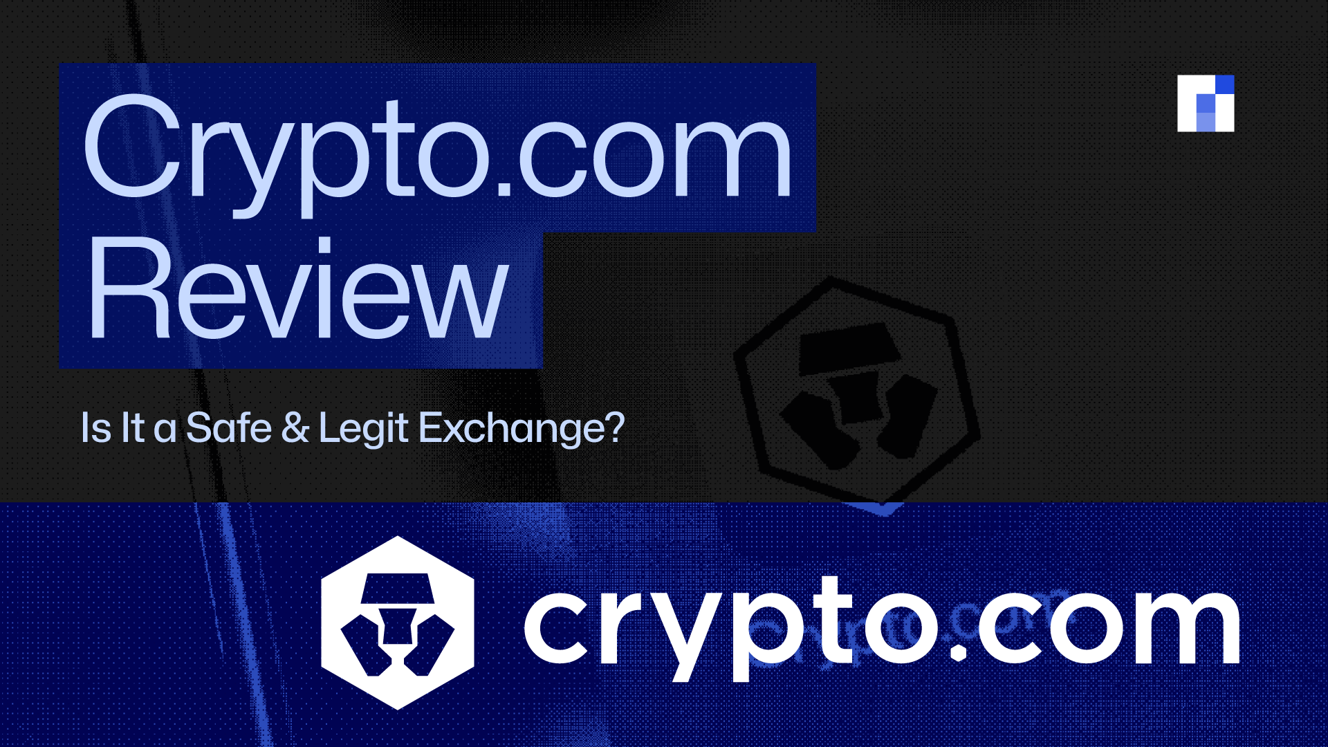 Crypto.com Review 2025: Is It a Safe & Legit Exchange?