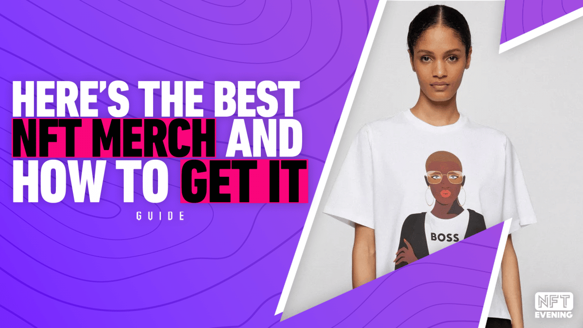 Here’s The Best NFT Merch And How To Get It