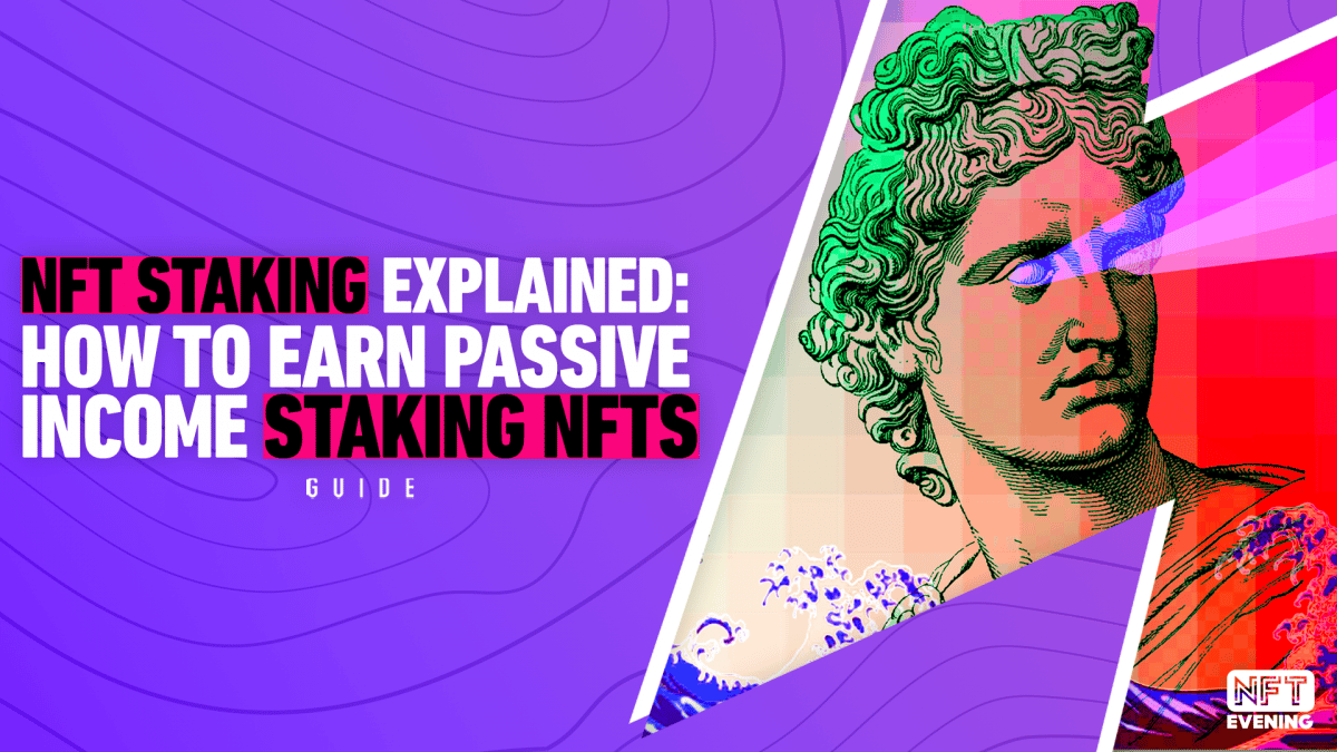 NFT_Staking_Explained_How_to_Earn_Passive_Income_Staking_NFTs