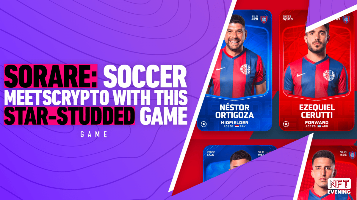 Sorare- Soccer MeetsCrypto With This Star-Studded Game