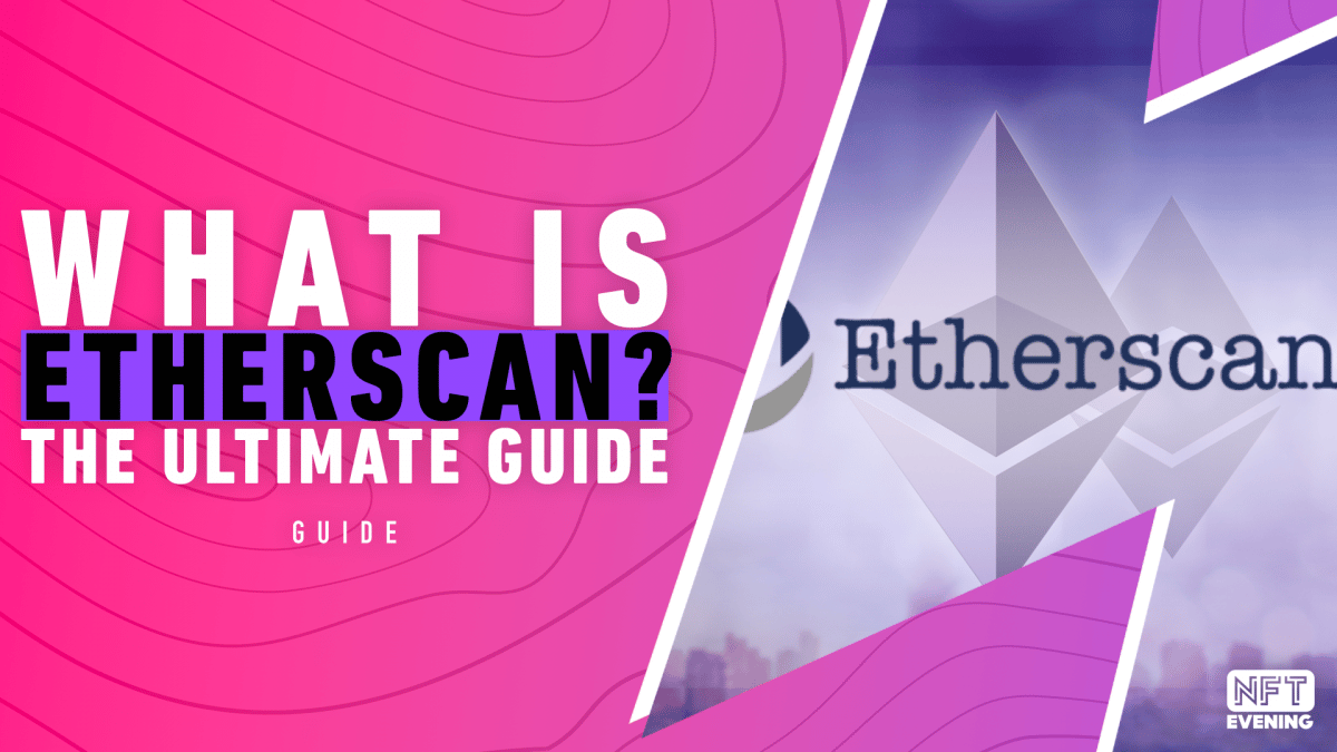 What is Etherscan The Ultimate Guide